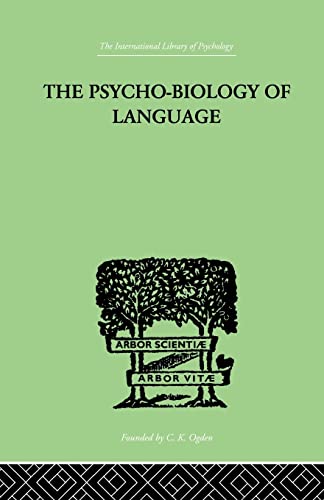 Stock image for The Psycho-Biology Of Language: AN INTRODUCTION TO DYNAMIC PHILOLOGY for sale by Blackwell's