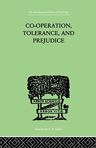 Imagen de archivo de Co-Operation, Tolerance, And Prejudice: A CONTRIBUTION TO SOCIAL AND MEDICAL PSYCHOLOGY a la venta por Blackwell's
