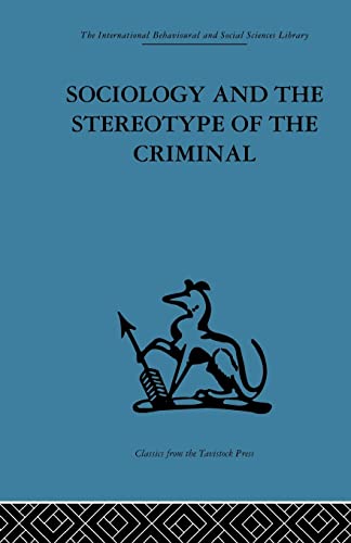 Beispielbild fr Sociology and the Stereotype of the Criminal zum Verkauf von Blackwell's
