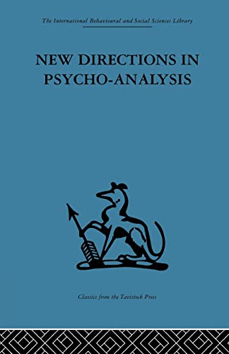 Stock image for New Directions in Psycho-Analysis: The significance of infant conflict in the pattern of adult behaviour for sale by Blackwell's