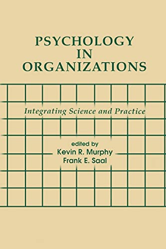 Imagen de archivo de Psychology in Organizations: integrating Science and Practice a la venta por Blackwell's