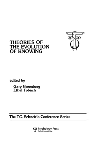 Stock image for theories of the Evolution of Knowing: the T.c. Schneirla Conferences Series, Volume 4 for sale by Blackwell's