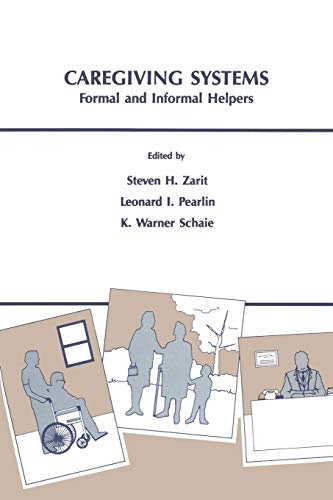 Stock image for Caregiving Systems: Formal and Informal Helpers for sale by Blackwell's