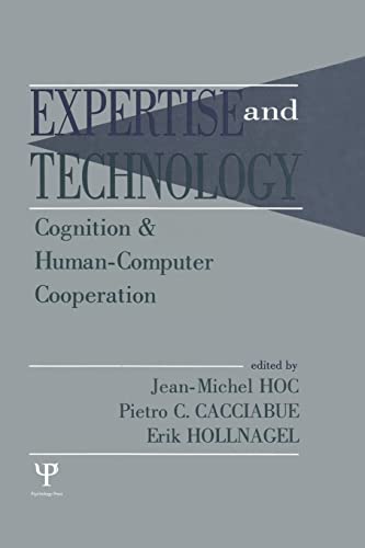Stock image for Expertise and Technology: Cognition &amp; Human-computer Cooperation for sale by Blackwell's