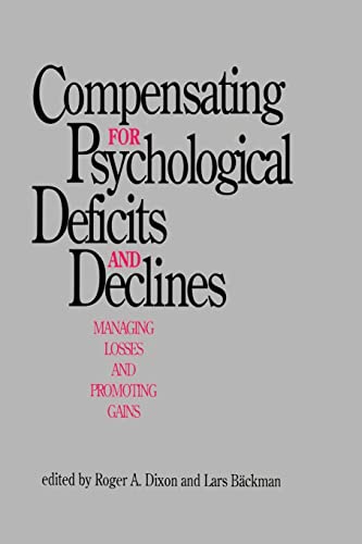 Beispielbild fr Compensating for Psychological Deficits and Declines: Managing Losses and Promoting Gains zum Verkauf von Blackwell's