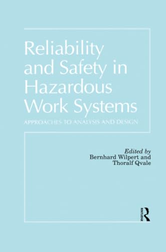 9781138877016: Reliability and Safety In Hazardous Work Systems: Approaches To Analysis And Design