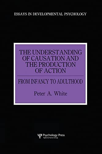 Imagen de archivo de The Understanding of Causation and the Production of Action: From Infancy to Adulthood a la venta por Chiron Media