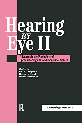Stock image for Hearing Eye II: The Psychology Of Speechreading And Auditory-Visual Speech for sale by Blackwell's