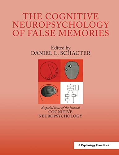 Stock image for The Cognitive Psychology of False Memories: A Special Issue of Cognitive Neuropsychology for sale by Blackwell's