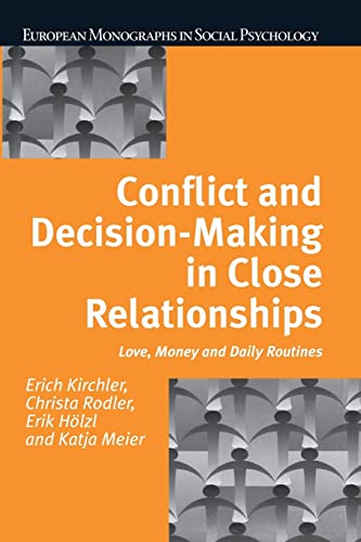 Beispielbild fr Conflict and Decision Making in Close Relationships: Love, Money and Daily Routines zum Verkauf von Blackwell's