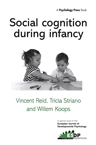 Beispielbild fr Social Cognition During Infancy: A Special Issue of the European Journal of Developmental Psychology zum Verkauf von Chiron Media