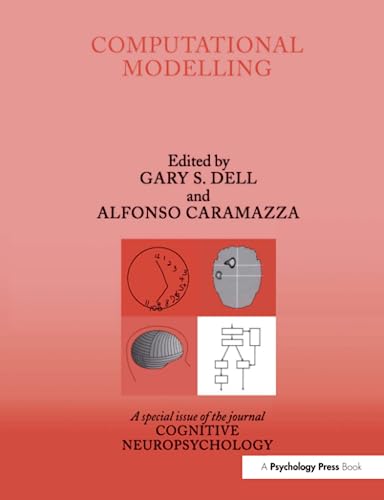 Beispielbild fr Computational Modelling: A Special Issue of Cognitive Neuropsychology (Special Issues of Cognitive Neuropsychology) zum Verkauf von Chiron Media