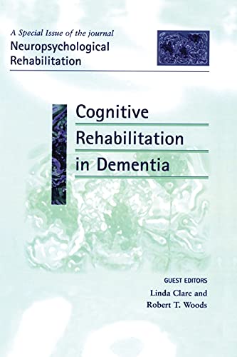 9781138877849: Cognitive Rehabilitation in Dementia: A Special Issue of Neuropsychological Rehabilitation (Special Issues of Neuropsychological Rehabilitation)