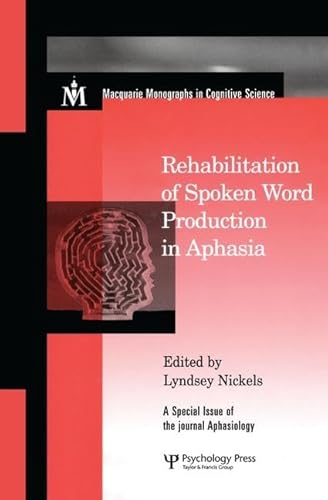 Imagen de archivo de Rehabilitation of Spoken Word Production in Aphasia a la venta por Blackwell's