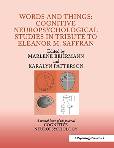 Imagen de archivo de Words and Things: Cognitive Neuropsychological Studies in Tribute to Eleanor M. Saffran: A Special Issue of Cognitive Neuropsychology a la venta por Chiron Media
