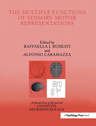 Stock image for The Multiple Functions of Sensory-Motor Representations: A Special Issue of Cognitive Neuropsychology for sale by ThriftBooks-Atlanta