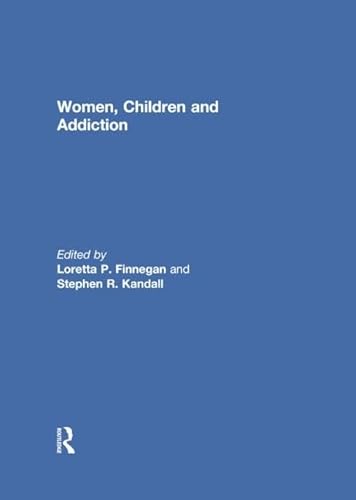 Stock image for Women, Children, and Addiction for sale by AHA-BUCH GmbH