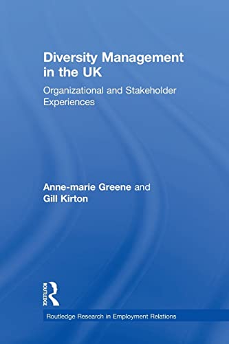 9781138879430: Diversity Management in the UK: Organizational and Stakeholder Experiences (Routledge Research in Employment Relations)