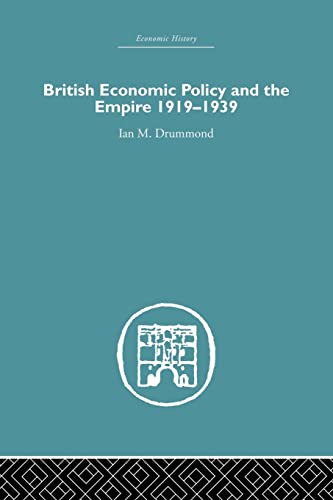 Stock image for British Economic Policy and Empire, 1919-1939 for sale by Blackwell's