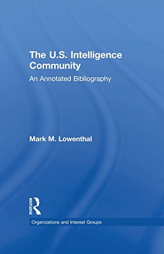 Beispielbild fr The U.S. Intelligence Community: An Annotated Bibliography zum Verkauf von Blackwell's