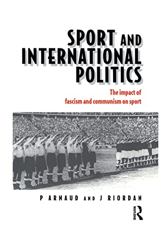 9781138880511: Sport and International Politics: Impact of Facism and Communism on Sport