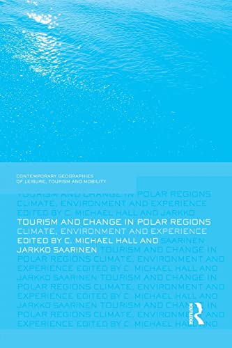 9781138880665: Tourism and Change in Polar Regions [Lingua Inglese]: Climate, Environments and Experiences