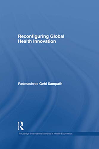 Beispielbild fr Reconfiguring Global Health Innovation zum Verkauf von Blackwell's