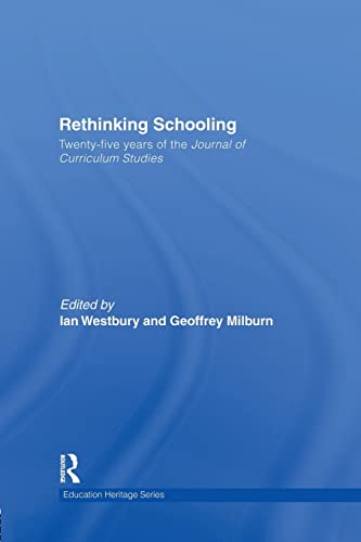 Imagen de archivo de Rethinking Schooling: Twenty-Five Years of the Journal of Curriculum Studies a la venta por Blackwell's