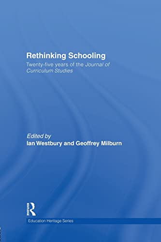 Stock image for Rethinking Schooling: Twenty-five Years of the Journal of Curriculum Studies for sale by Revaluation Books