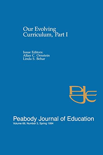 Beispielbild fr Our Evolving Curriculum: Part I: Peabody Journal of Education. zum Verkauf von Chiron Media