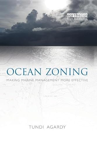 Stock image for Ocean Zoning: Making Marine Management More Effective for sale by Arthur Probsthain