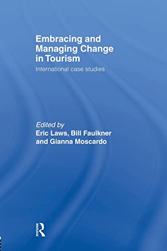 Beispielbild fr Embracing and Managing Change in Tourism: International Case Studies zum Verkauf von Blackwell's