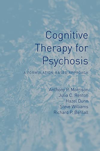 Beispielbild fr Cognitive Therapy for Psychosis: A Formulation-Based Approach zum Verkauf von Blackwell's