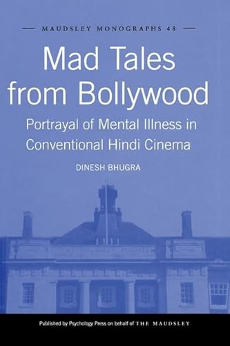 Beispielbild fr Mad Tales from Bollywood: Portrayal of Mental Illness in Conventional Hindi Cinema (Maudsley Monographs) zum Verkauf von HPB-Movies