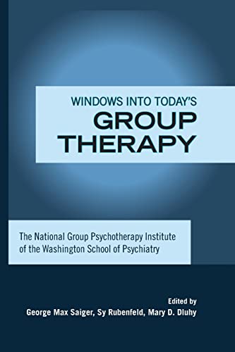 Stock image for Windows into Today's Group Therapy: The National Group Psychotherapy Institute of the Washington School of Psychiatry for sale by Blackwell's