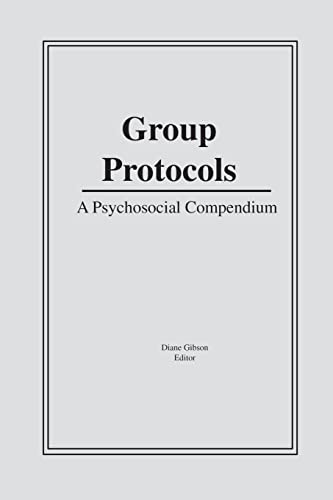 Beispielbild fr Group Protocols: A Psychosocial Compendium zum Verkauf von Blackwell's