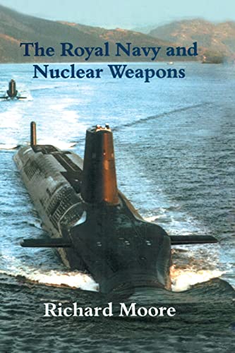 Beispielbild fr The Royal Navy and Nuclear Weapons zum Verkauf von Blackwell's