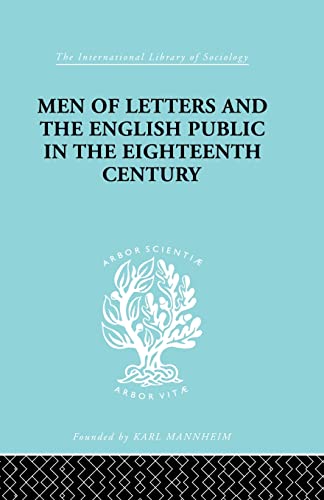 Beispielbild fr Men of Letters and the English Public in the 18th Century: 1600-1744, Dryden, Addison, Pope zum Verkauf von Blackwell's