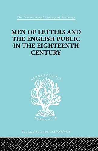 Imagen de archivo de Men of Letters and the English Public in the 18th Century: 1600-1744, Dryden, Addison, Pope a la venta por Blackwell's