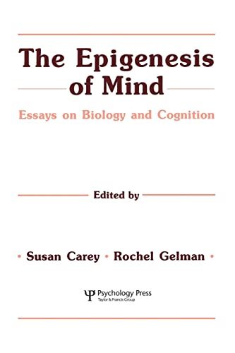 Stock image for The Epigenesis of Mind: Essays on Biology and Cognition for sale by Blackwell's