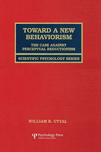 9781138882881: Toward A New Behaviorism: The Case Against Perceptual Reductionism (Scientific Psychology Series)