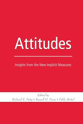 Beispielbild fr Attitudes: Insights from the New Implicit Measures zum Verkauf von Blackwell's