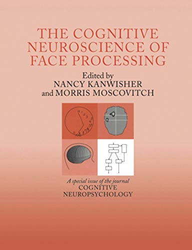 9781138883048: The Cognitive Neuroscience of Face Processing: A Special Issue of Cognitive Neuropsychology (Special Issues of Cognitive Neuropsychology)
