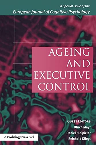 Imagen de archivo de Ageing and Executive Control: A Special Issue of the European Journal of Cognitive Psychology a la venta por Chiron Media
