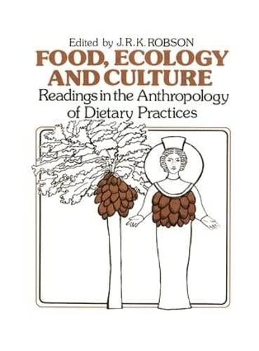 Imagen de archivo de Food, Ecology and Culture: Readings in the Anthropology of Dietary Practices a la venta por Chiron Media