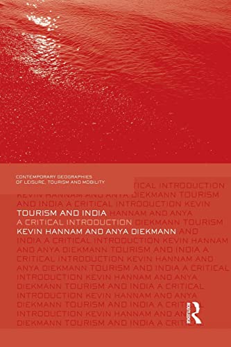 Beispielbild fr Tourism and India: A Critical Introduction (Contemporary Geographies of Leisure, Tourism and Mobility) zum Verkauf von WorldofBooks