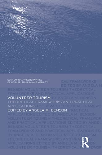 Beispielbild fr Volunteer Tourism: Theoretical Frameworks and Practical Applications zum Verkauf von Blackwell's