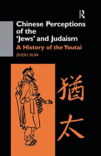 Beispielbild fr Chinese Perceptions of the Jews' and Judaism: A History of the Youtai zum Verkauf von Blackwell's