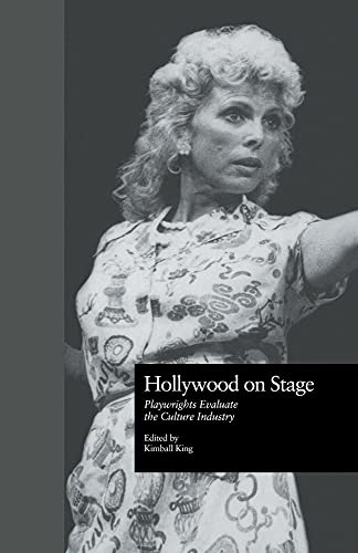Beispielbild fr Hollywood on Stage: Playwrights Evaluate the Culture Industry zum Verkauf von Blackwell's