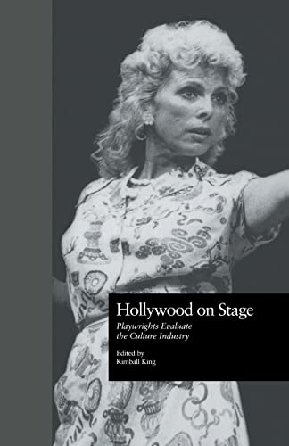 Imagen de archivo de Hollywood on Stage: Playwrights Evaluate the Culture Industry a la venta por Blackwell's